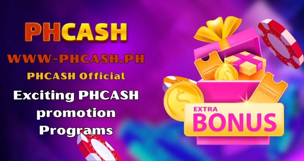 Exciting PHCASH promotion Programs